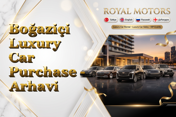 Boğaziçi Luxury Car Purchase - Arhavi