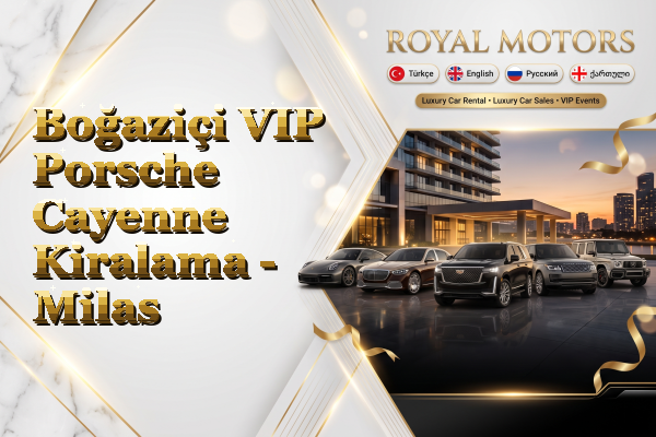 Boğaziçi VIP Porsche Cayenne Kiralama - Milas