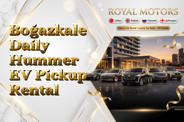 Boğazkale Daily Hummer EV Pickup Rental