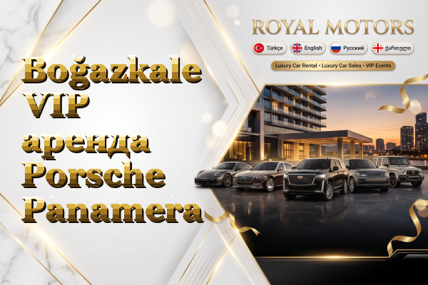 Boğazkale VIP аренда Porsche Panamera