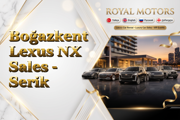 Boğazkent Lexus NX Sales - Serik