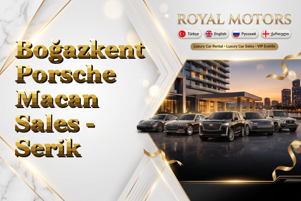 Boğazkent Porsche Macan Sales - Serik