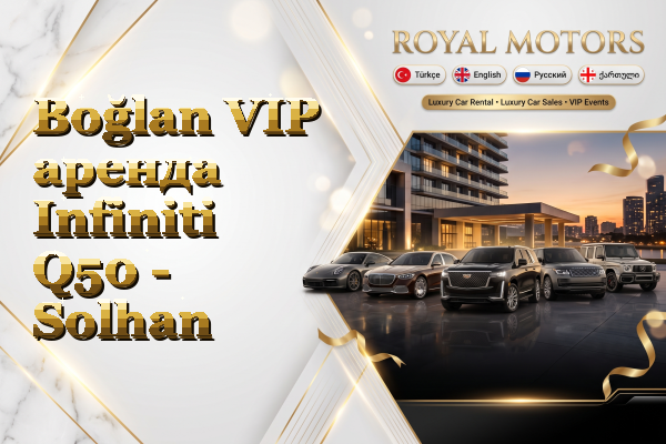 Boğlan VIP аренда Infiniti Q50 - Solhan