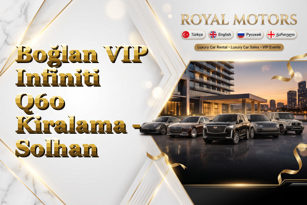 Boğlan VIP Infiniti Q60 Kiralama - Solhan