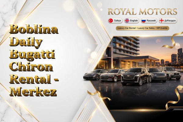 Boblina Daily Bugatti Chiron Rental - Merkez