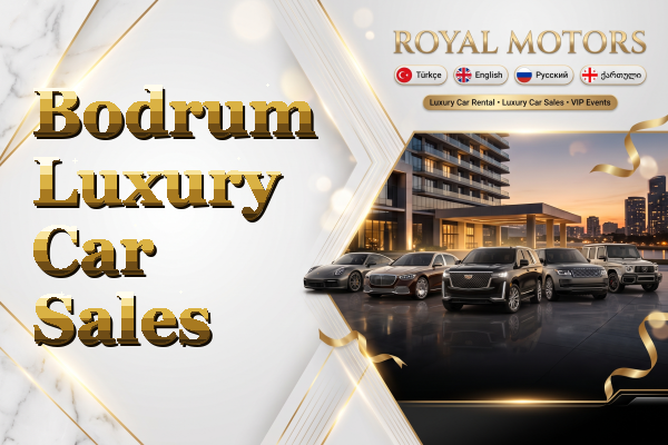 Bodrum Luxury Car Sales