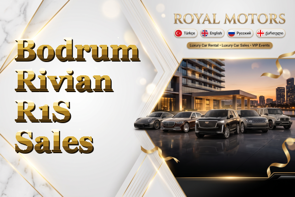 Bodrum Rivian R1S Sales