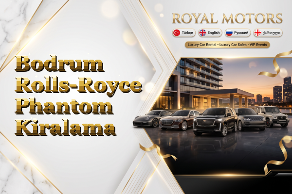 Bodrum Rolls-Royce Phantom Kiralama