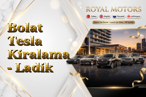 Bolat Tesla Kiralama - Ladik