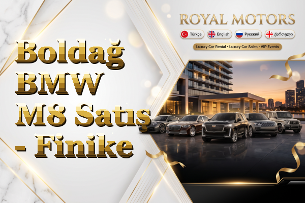 Boldağ BMW M8 Satış - Finike