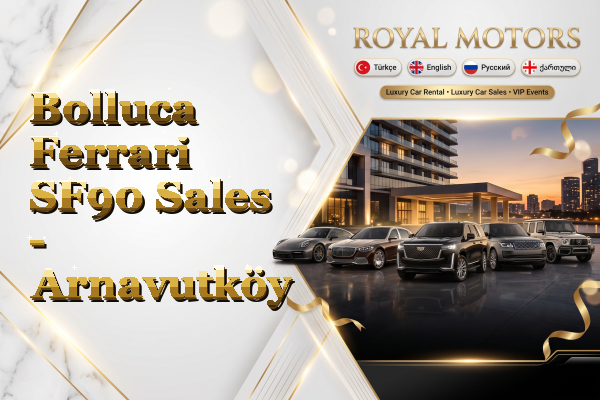 Bolluca Ferrari SF90 Sales - Arnavutköy