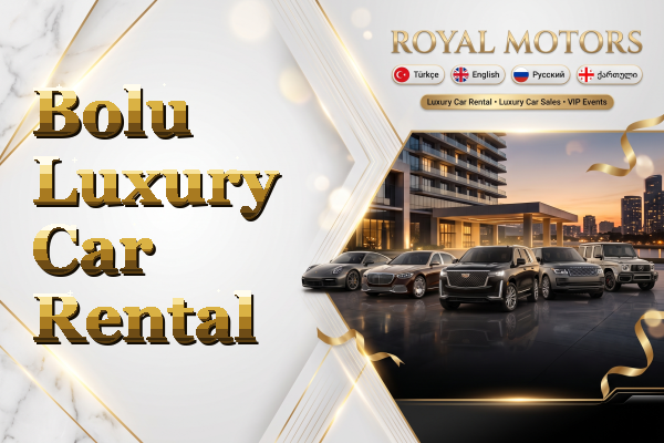 Bolu Luxury Car Rental