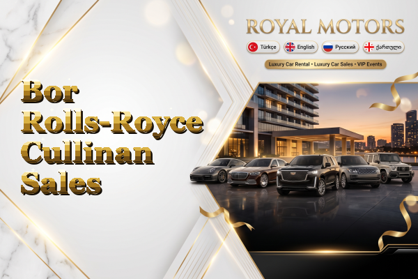 Bor Rolls-Royce Cullinan Sales