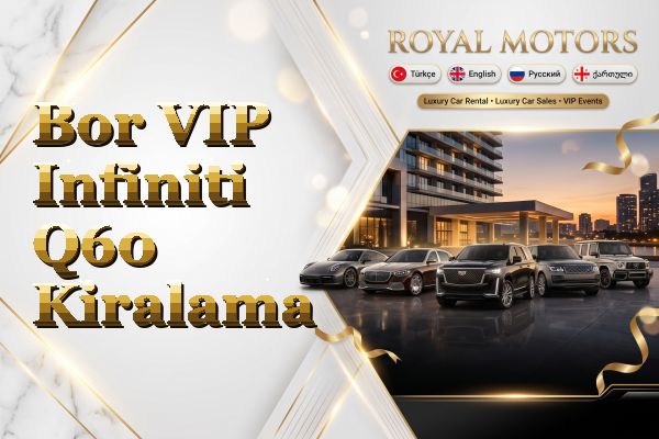 Bor VIP Infiniti Q60 Kiralama