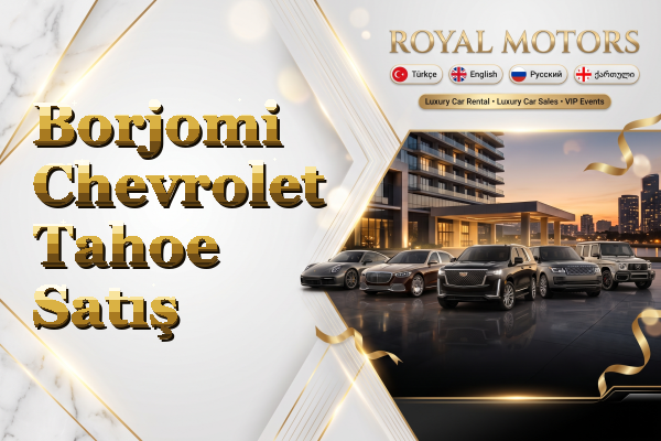 Borjomi Chevrolet Tahoe Satış
