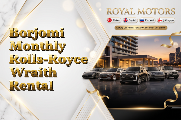 Borjomi Monthly Rolls-Royce Wraith Rental