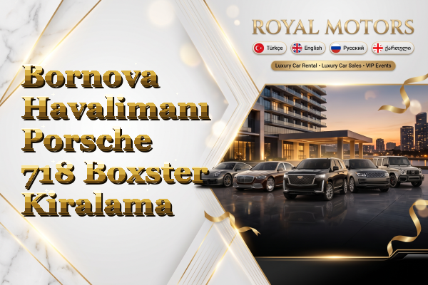 Bornova Havalimanı Porsche 718 Boxster Kiralama