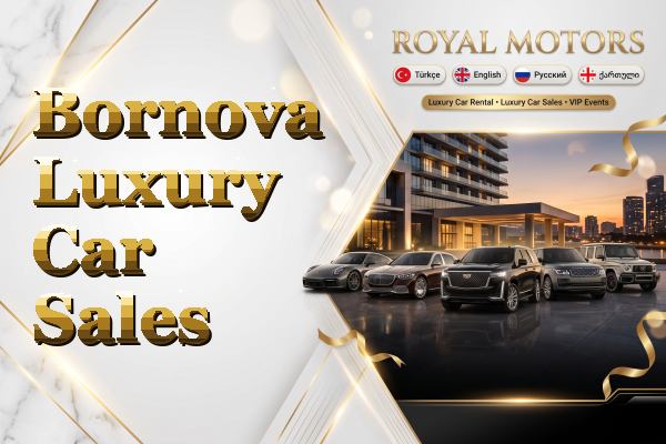 Bornova Luxury Car Sales