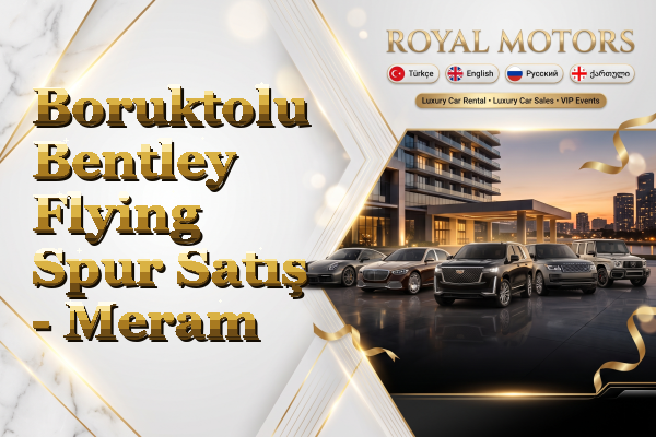 Boruktolu Bentley Flying Spur Satış - Meram