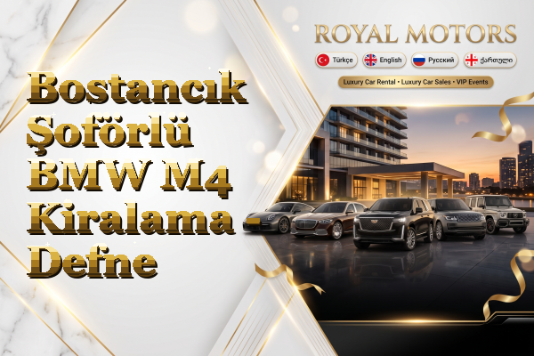 Bostancık Şoförlü BMW M4 Kiralama - Defne
