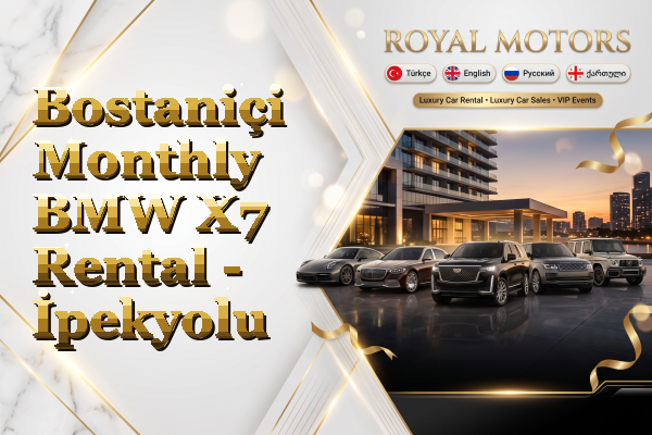 Bostaniçi Monthly BMW X7 Rental - İpekyolu