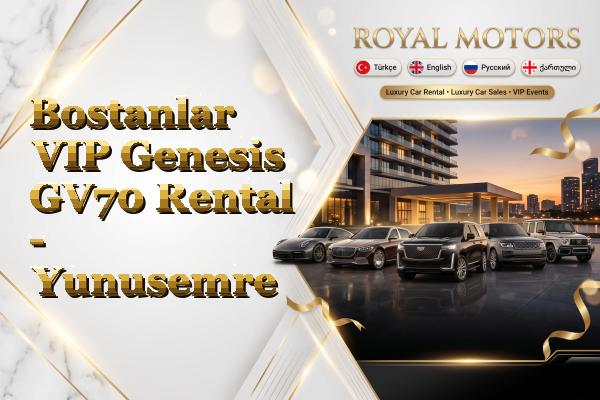 Bostanlar VIP Genesis GV70 Rental - Yunusemre