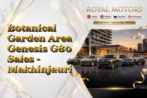 Botanical Garden Area Genesis G80 Sales - Makhinjauri