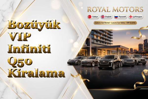 Bozüyük VIP Infiniti Q50 Kiralama