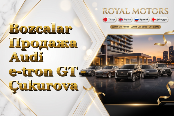 Bozcalar Продажа Audi e-tron GT - Çukurova