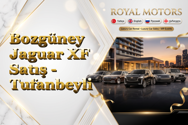 Bozgüney Jaguar XF Satış - Tufanbeyli