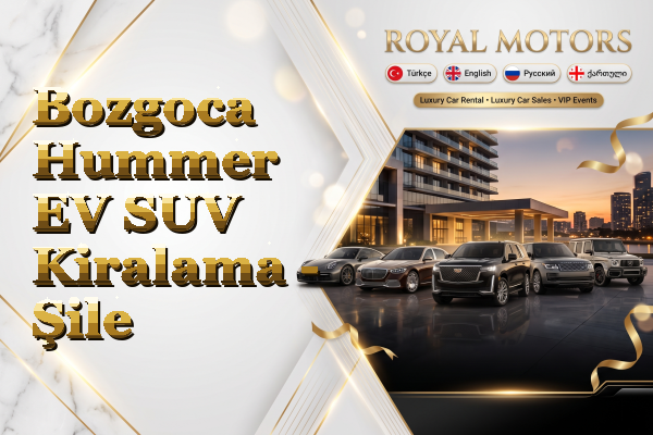 Bozgoca Hummer EV SUV Kiralama - Şile
