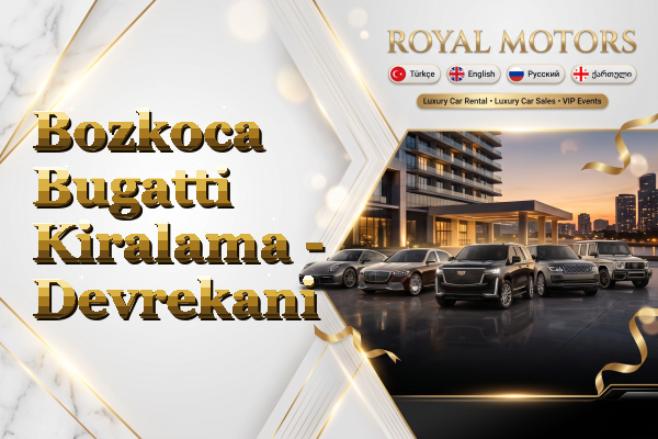 Bozkoca Bugatti Kiralama - Devrekani