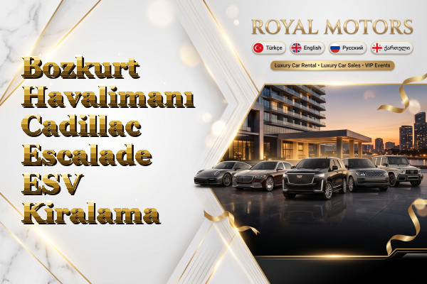 Bozkurt Havalimanı Cadillac Escalade ESV Kiralama