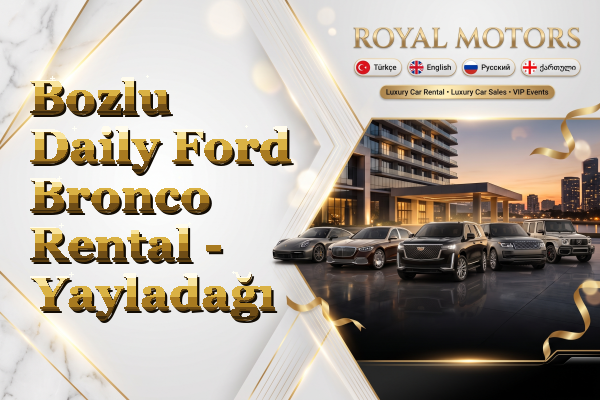 Bozlu Daily Ford Bronco Rental - Yayladağı