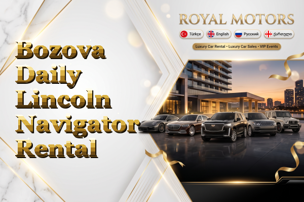 Bozova Daily Lincoln Navigator Rental