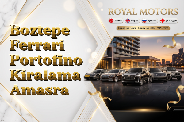 Boztepe Ferrari Portofino Kiralama - Amasra