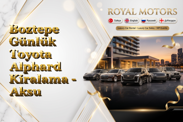 Boztepe Günlük Toyota Alphard Kiralama - Aksu