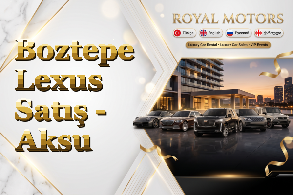 Boztepe Lexus Satış - Aksu