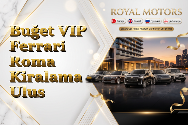 Buğet VIP Ferrari Roma Kiralama - Ulus