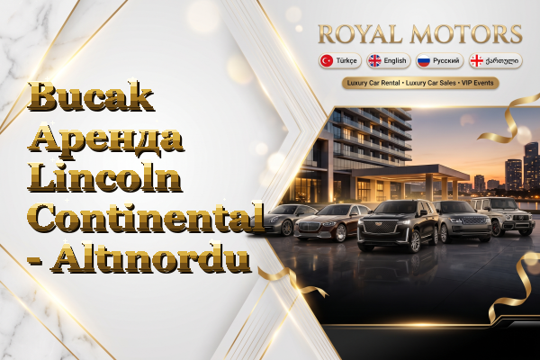 Bucak Аренда Lincoln Continental - Altınordu