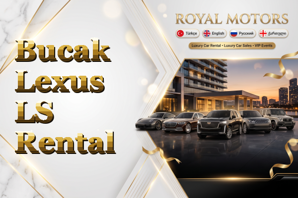 Bucak Lexus LS Rental