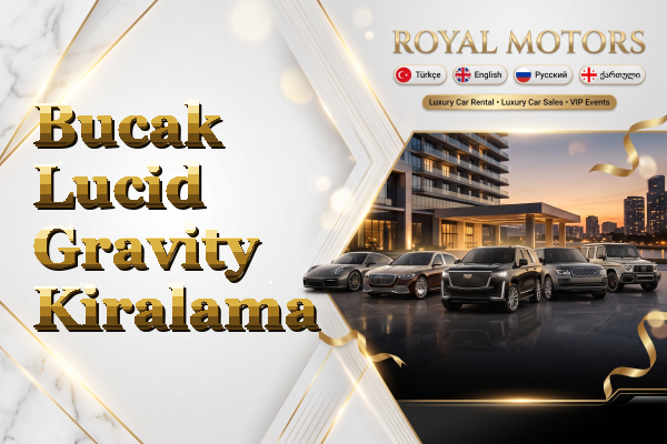 Bucak Lucid Gravity Kiralama