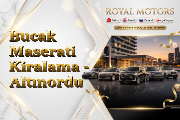 Bucak Maserati Kiralama - Altınordu