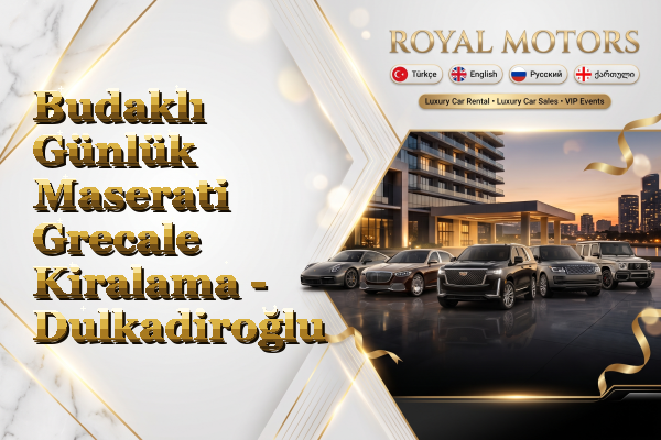 Budaklı Günlük Maserati Grecale Kiralama - Dulkadiroğlu