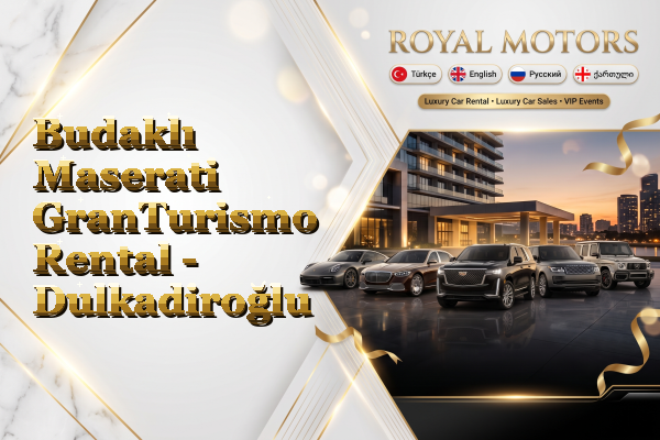 Budaklı Maserati GranTurismo Rental - Dulkadiroğlu