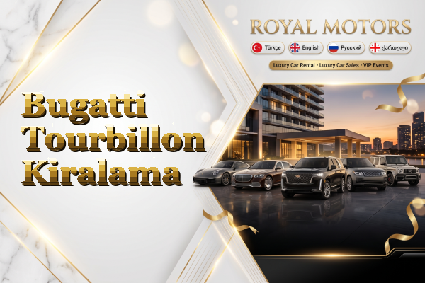 Bugatti Tourbillon Kiralama
