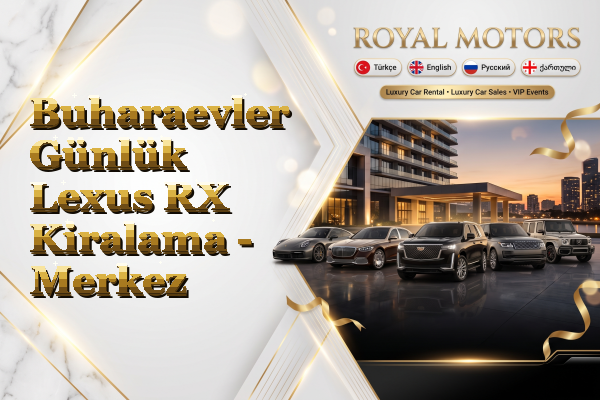 Buharaevler Günlük Lexus RX Kiralama - Merkez