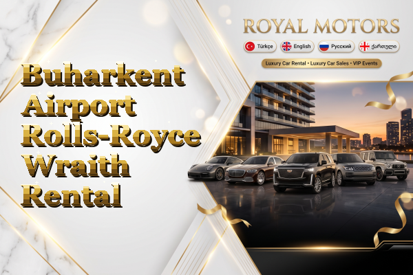 Buharkent Airport Rolls-Royce Wraith Rental