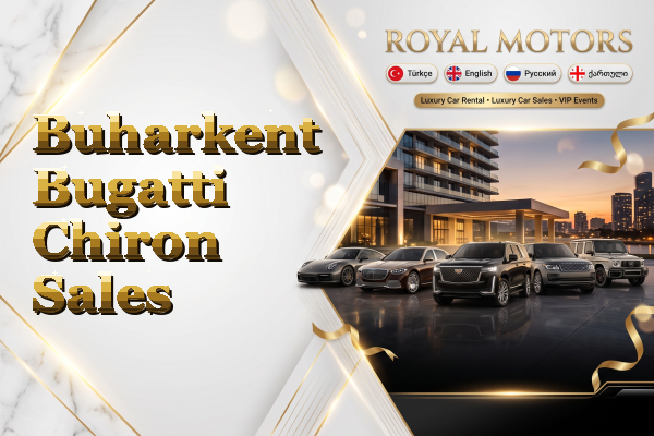 Buharkent Bugatti Chiron Sales