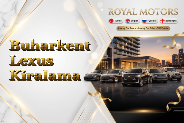 Buharkent Lexus Kiralama